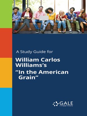 cover image of A Study Guide for William Carlos Williams's "In the American Grain"